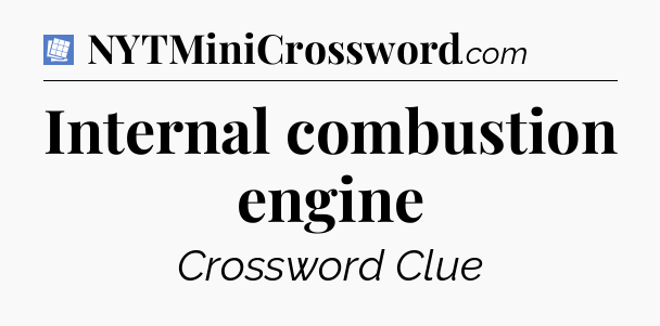 Internal combustion engine Puzzle Page Crossword Clue