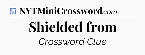 Shielded from Puzzle Page Crossword Clue