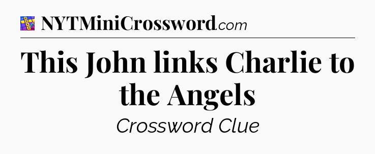 This John links Charlie to the Angels Codycross