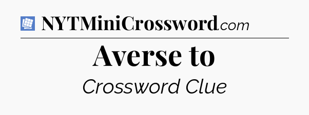 Averse to Puzzle Page Crossword Clue