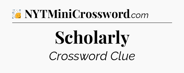 Scholarly - 7 Little Words