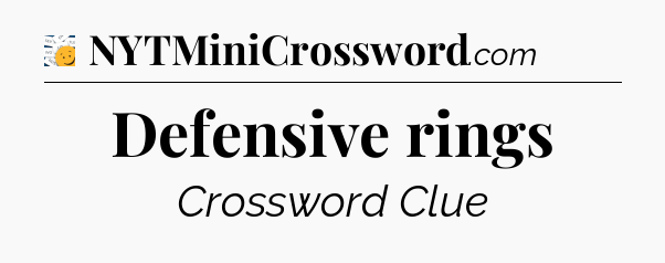 Defensive rings - 7 Little Words