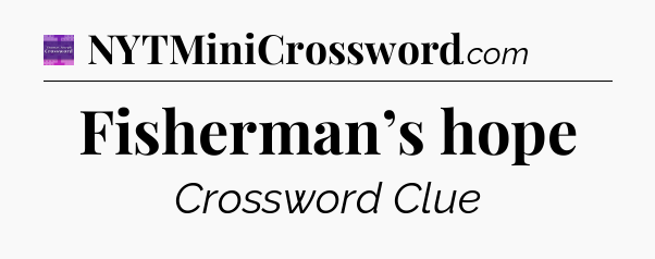 Fisherman’s hope - Thomas Joseph Crossword