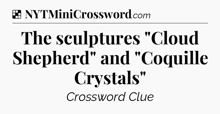 Solution: The sculptures 