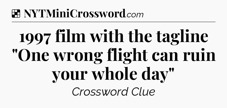 Solution: 1997 film with the tagline 