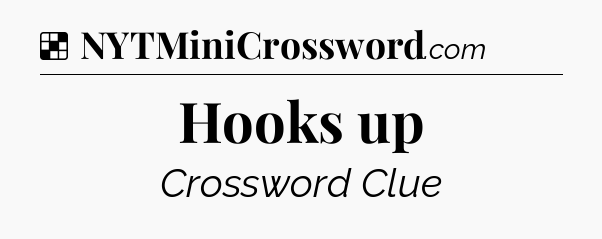 Solution: Hooks up - NYT Crossword