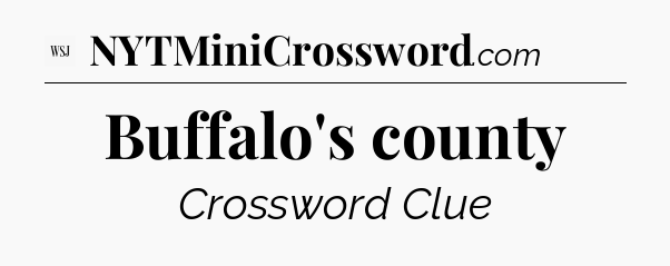 Buffalo's county - WSJ Crossword