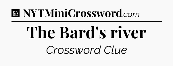 The Bard's river - LA Times Crossword