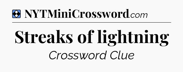 Solution: Streaks of lightning - NYT Mini Crossword