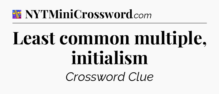Least common multiple, initialism Codycross