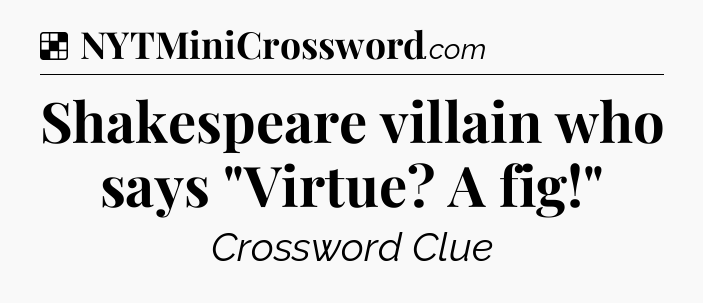 Solution: Shakespeare villain who says 