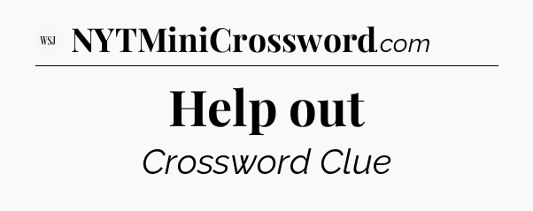 Help out - WSJ Crossword