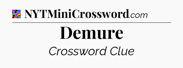 Demure Crossword Clue