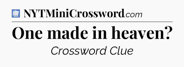 One made in heaven Puzzle Page Crossword Clue