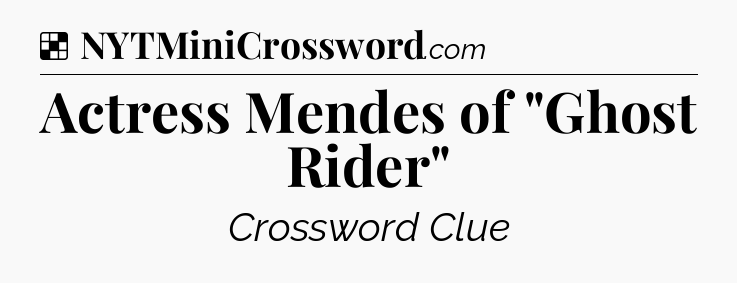 Solution: Actress Mendes of 