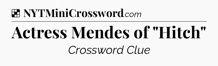 Solution: Actress Mendes of 