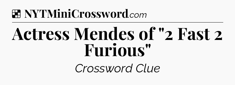 Solution: Actress Mendes of 