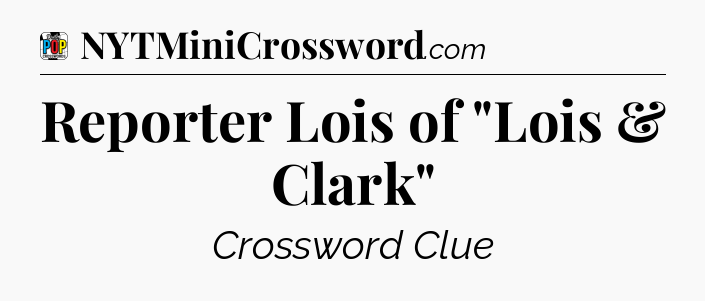 Reporter Lois of 