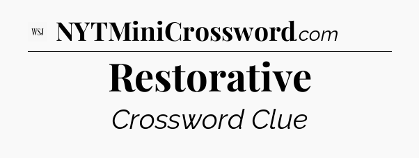 Restorative - WSJ Crossword