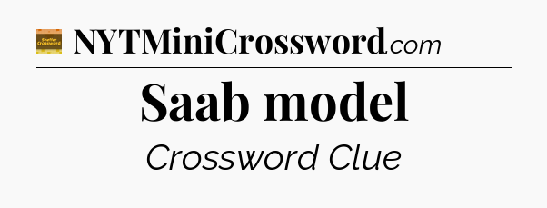 Saab model - Eugene Sheffer Crossword