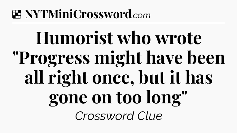 Solution: Humorist who wrote 