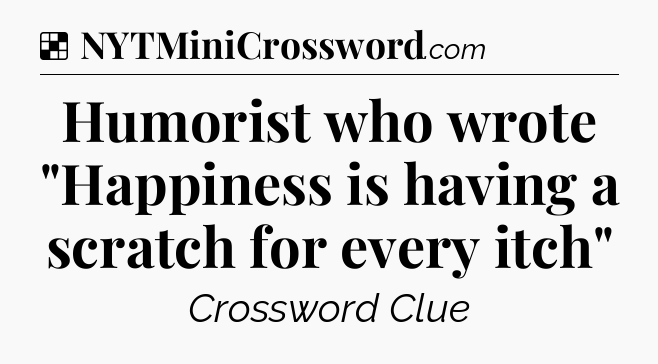 Solution: Humorist who wrote 