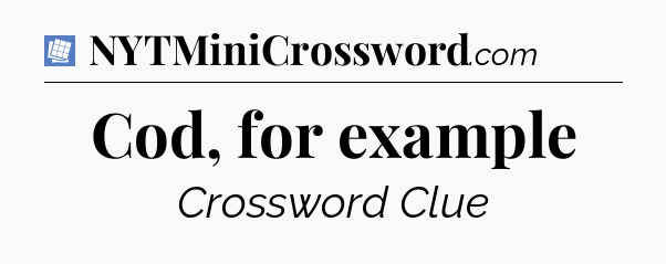 Cod, for example Puzzle Page Crossword Clue