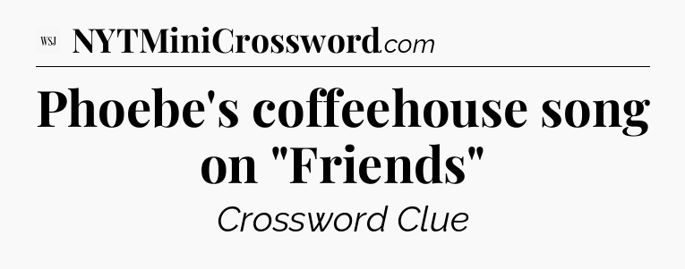 Phoebe's coffeehouse song on 