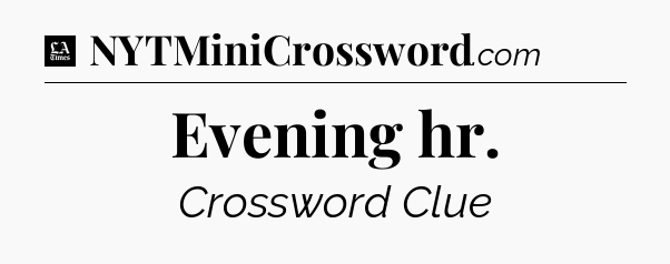 Evening hr - LA Times Crossword