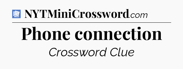 Phone connection Puzzle Page Crossword Clue