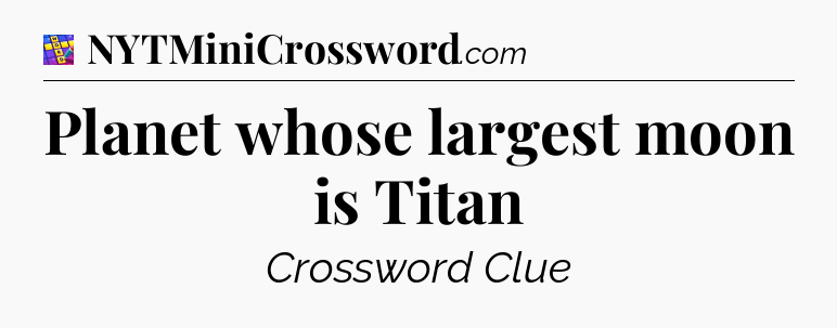 Planet whose largest moon is Titan Codycross