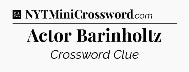 Actor Barinholtz - LA Times Crossword