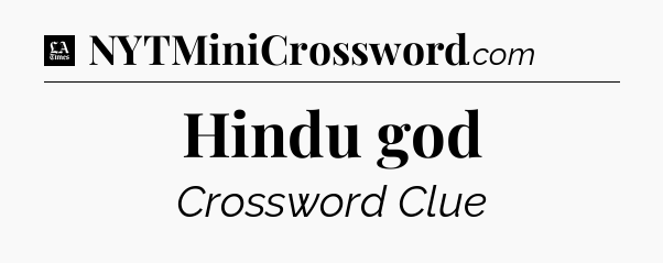 Hindu god - LA Times Crossword