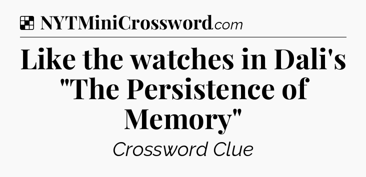 Solution: Like the watches in Dali's 