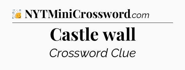 Castle wall - 7 Little Words