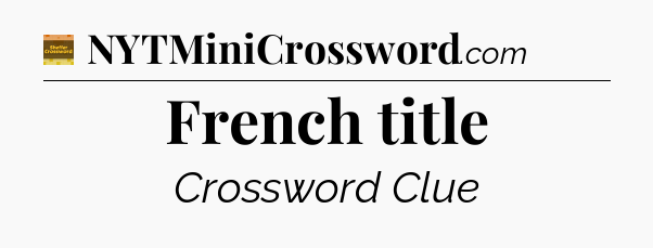 French title crossword clue Eugene Sheffer