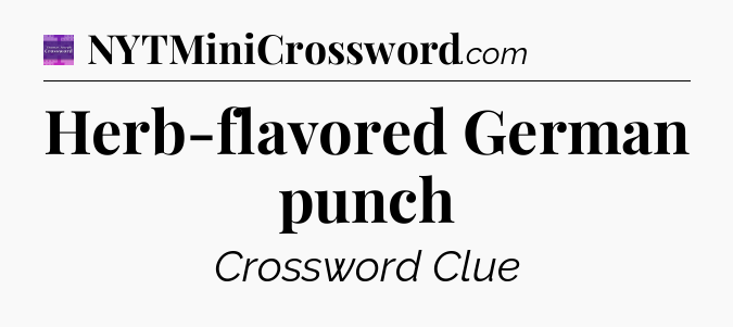 Herb-flavored German punch - Thomas Joseph Crossword