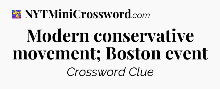 Modern conservative movement; Boston event Codycross