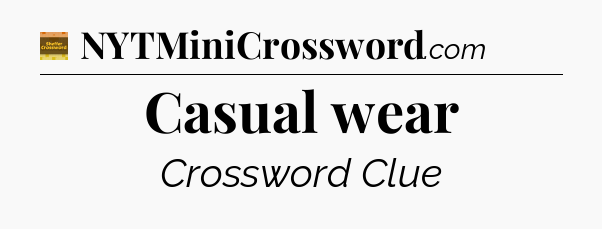 Casual wear - Eugene Sheffer Crossword
