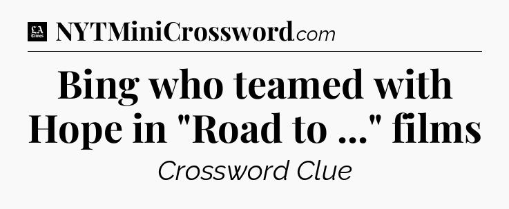 Bing who teamed with Hope in 