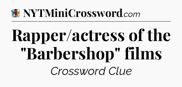 Rapper/actress of the 