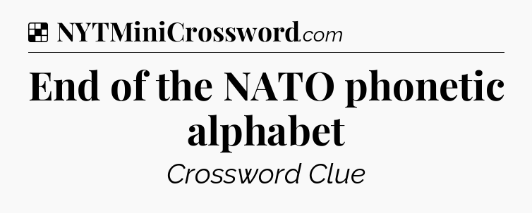 Solution: End of the NATO phonetic alphabet - NYT Crossword