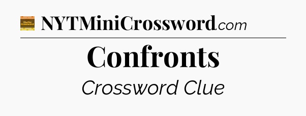 Confronts - Eugene Sheffer Crossword