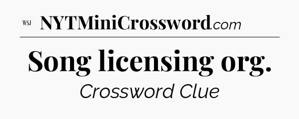 Song licensing org - WSJ Crossword