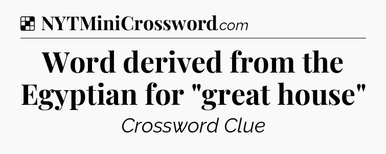 Solution: Word derived from the Egyptian for 