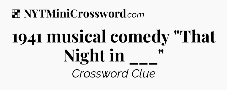 Solution: 1941 musical comedy 