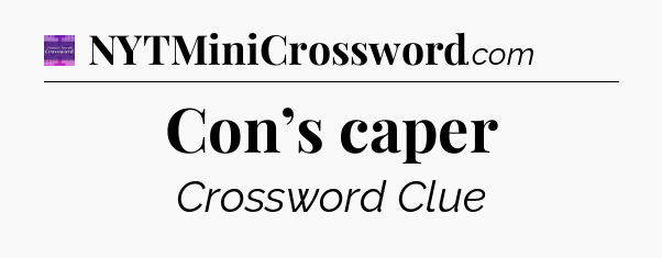 Con’s caper - Thomas Joseph Crossword