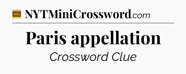 Paris appellation - Eugene Sheffer Crossword