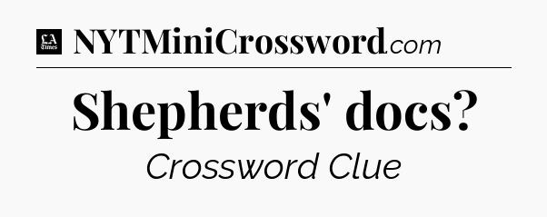 Shepherds' docs - LA Times Crossword