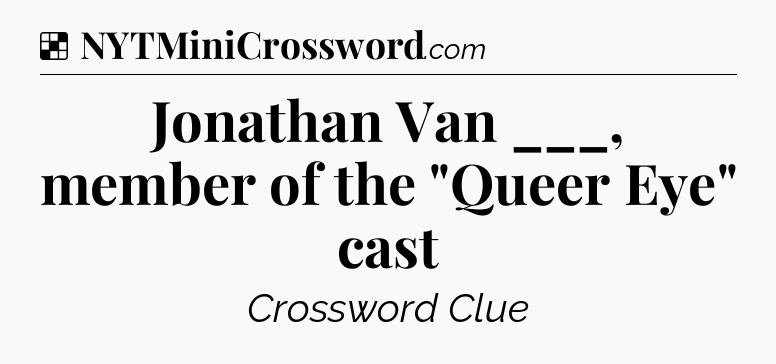Solution: Jonathan Van ___, member of the 